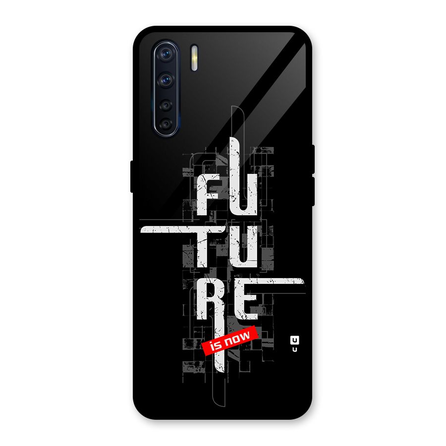 Future is Now Glass Back Case for Oppo F15