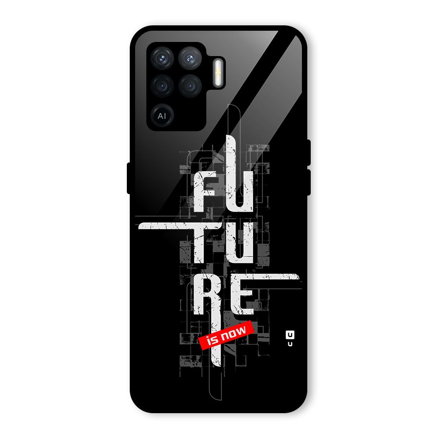 Future is Now Glass Back Case for Oppo F19 Pro