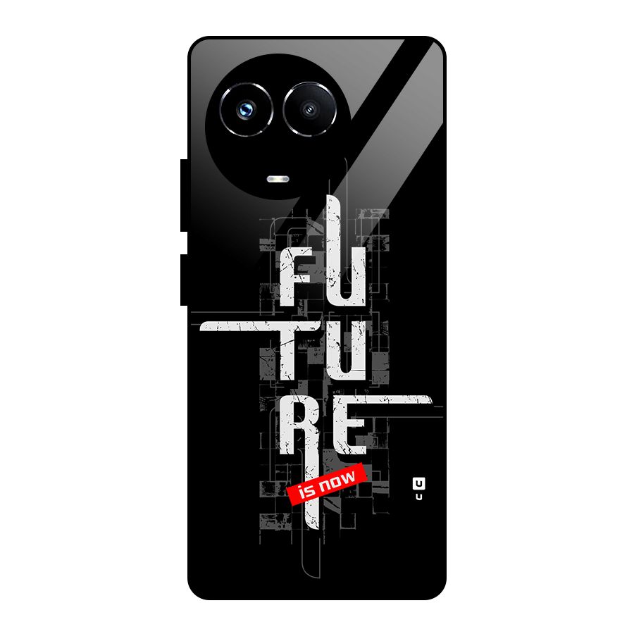 Future is Now Glass Back Case for Realme 11X