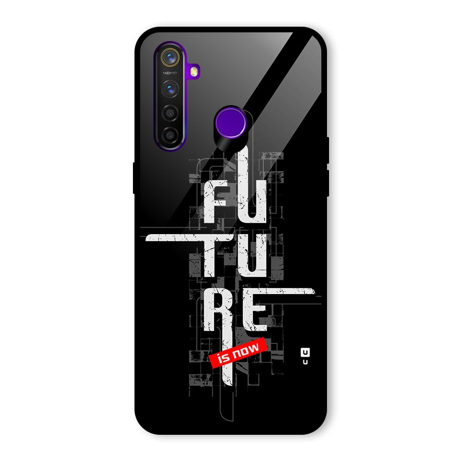 Future is Now Glass Back Case for Realme 5 Pro