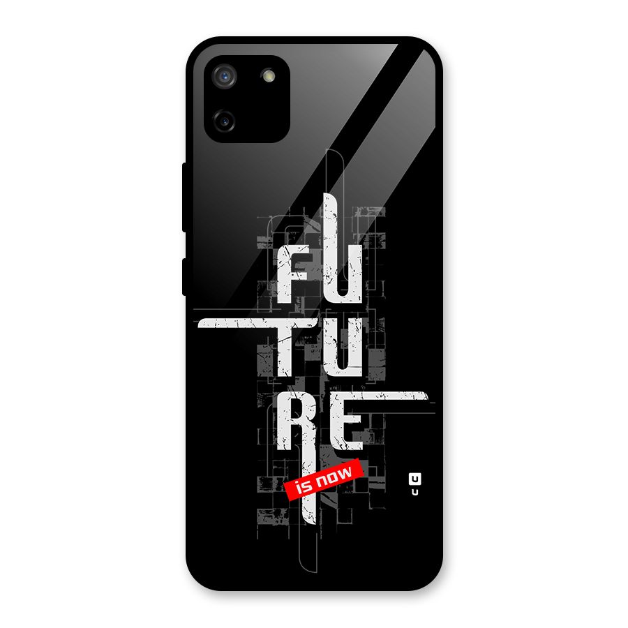Future is Now Glass Back Case for Realme C11