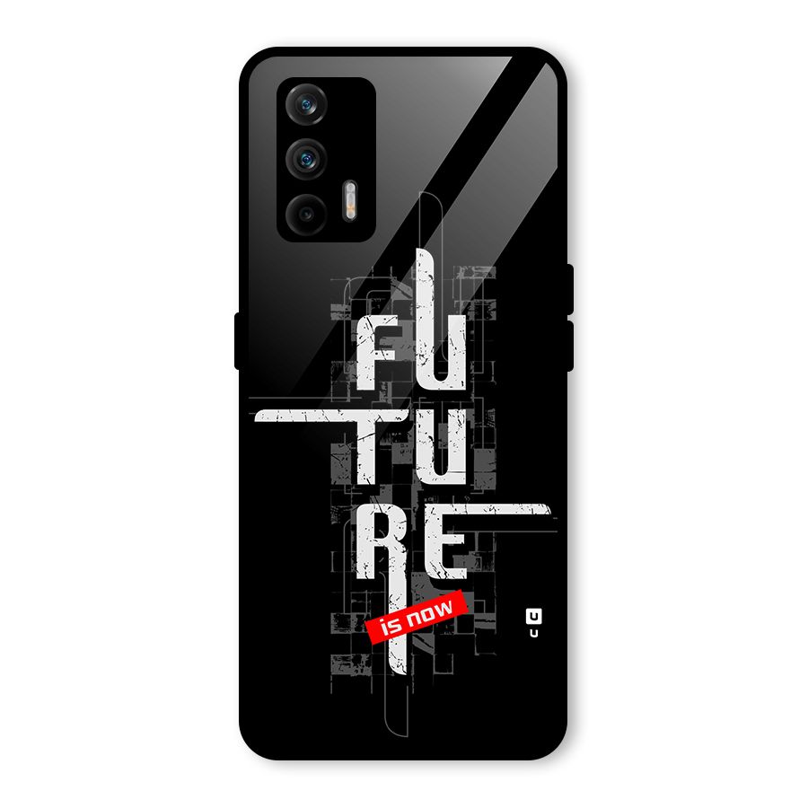 Future is Now Glass Back Case for Realme GT 5G