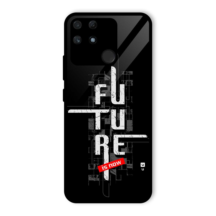 Future is Now Glass Back Case for Realme Narzo 50A