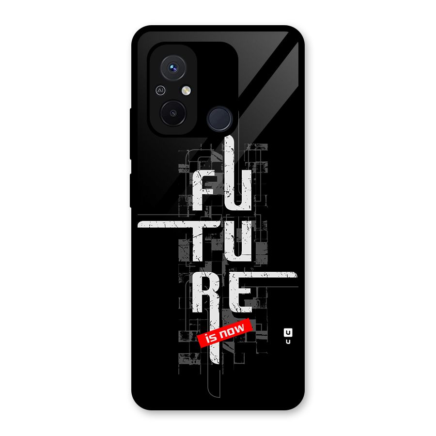 Future is Now Glass Back Case for Redmi 12C