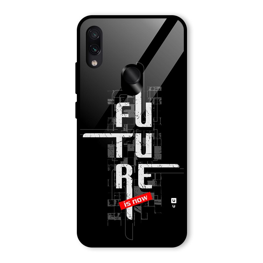 Future is Now Glass Back Case for Redmi Note 7 Pro