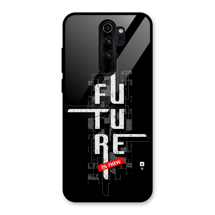 Future is Now Glass Back Case for Redmi Note 8 Pro
