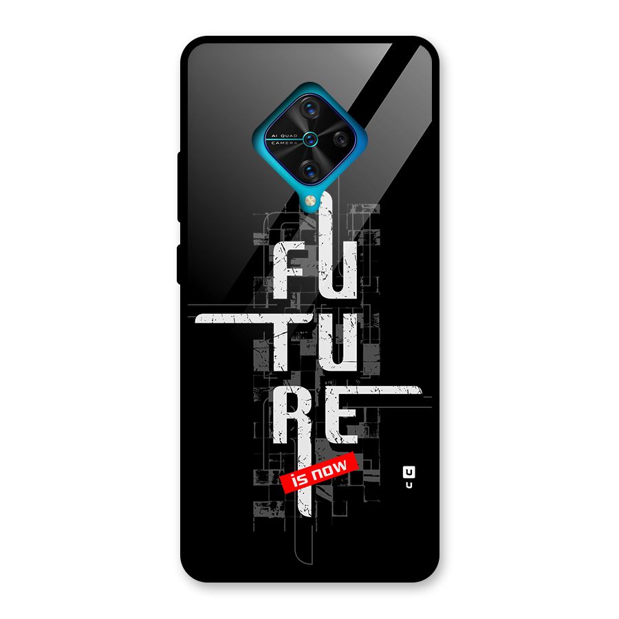 Future is Now Glass Back Case for Vivo S1 Pro