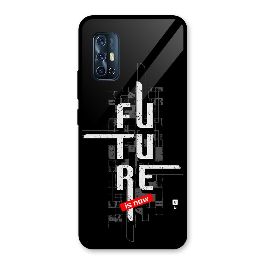 Future is Now Glass Back Case for Vivo V17