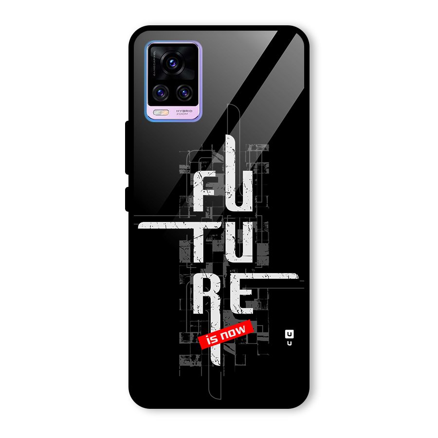 Future is Now Glass Back Case for Vivo V20 Pro