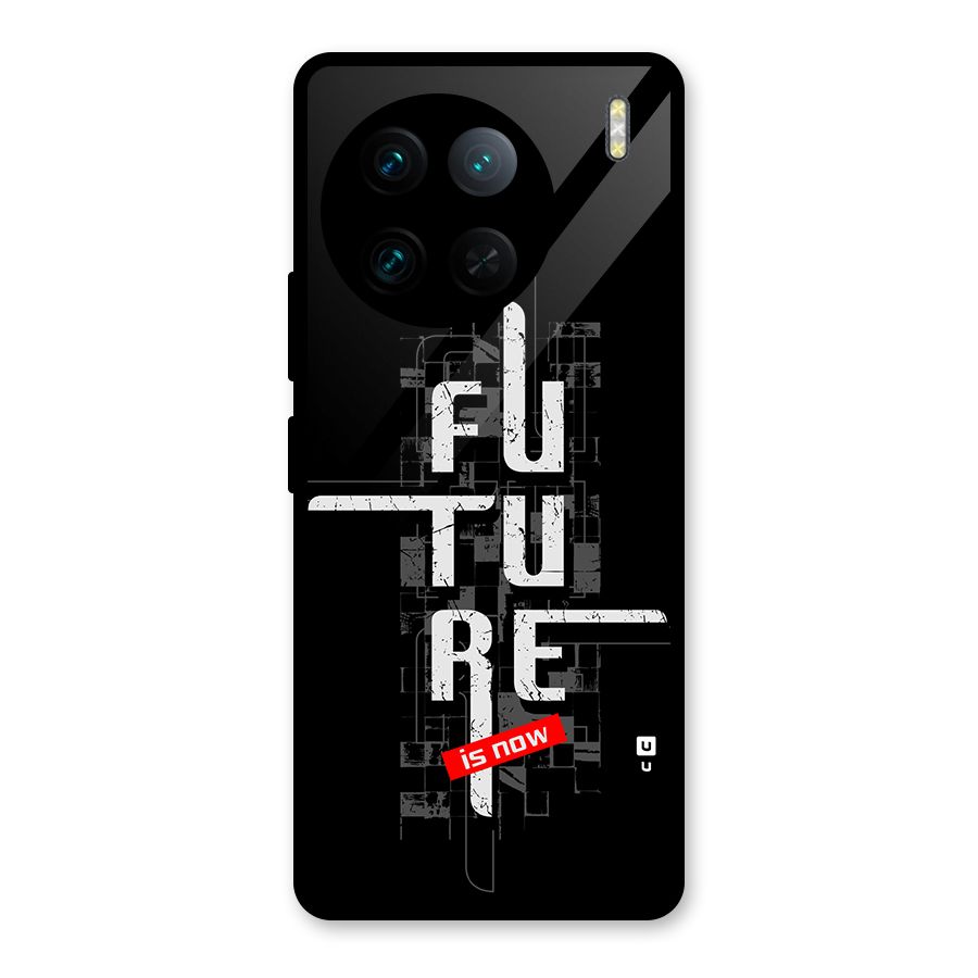 Future is Now Glass Back Case for Vivo X90 Pro