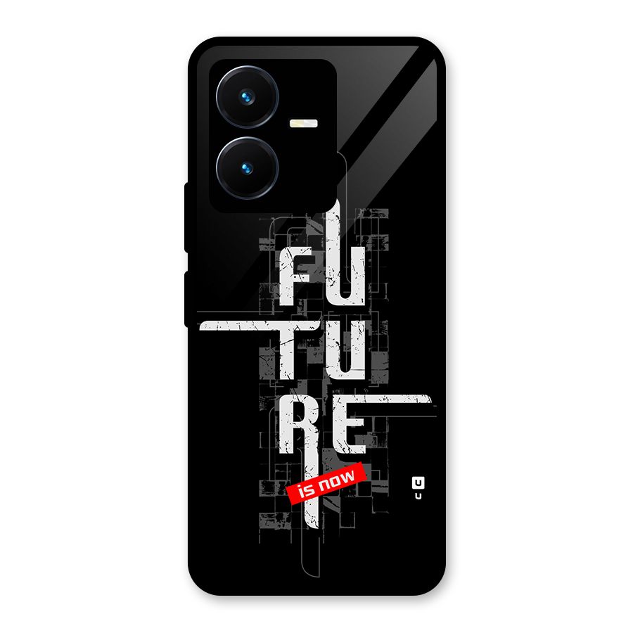 Future is Now Glass Back Case for Vivo Y22s