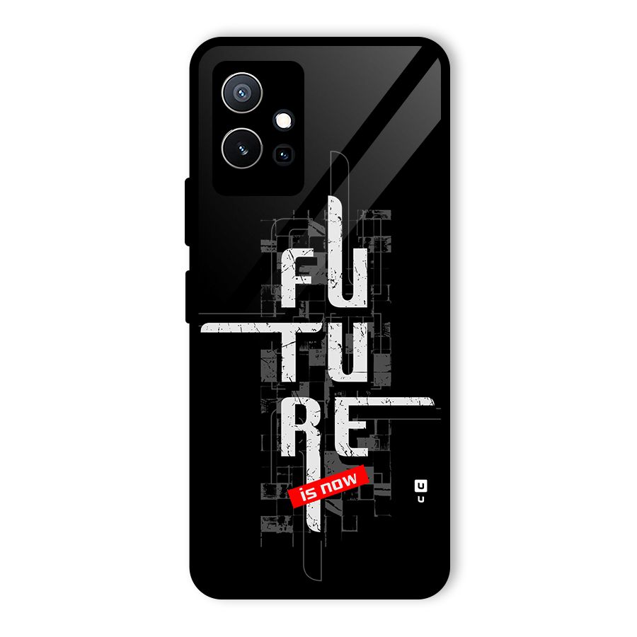 Future is Now Glass Back Case for Vivo iQOO Z6