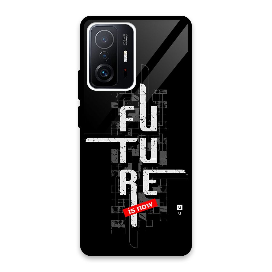 Future is Now Glass Back Case for Xiaomi 11T Pro