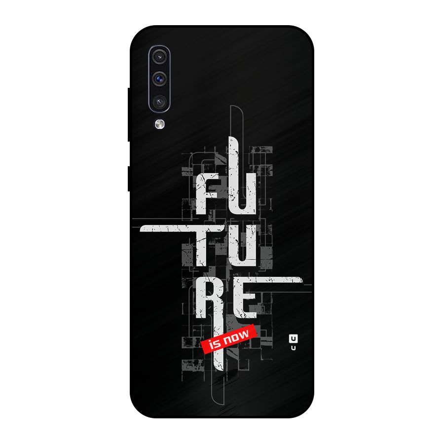 Future is Now Metal Back Case for Galaxy A50
