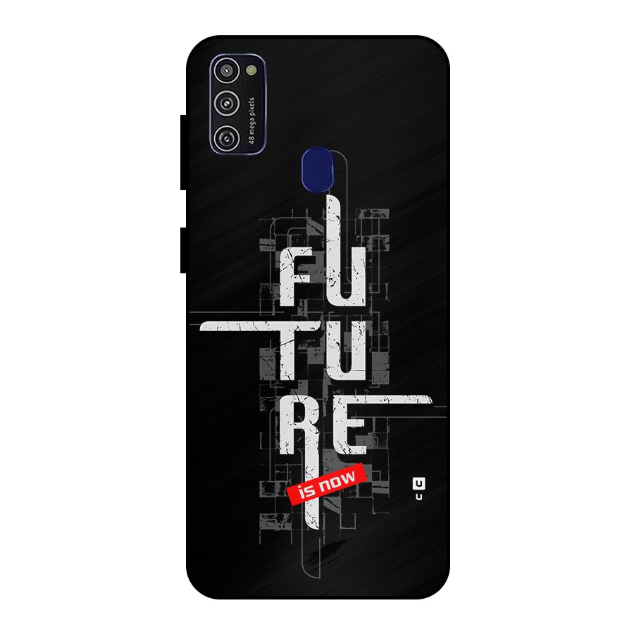 Future is Now Metal Back Case for Galaxy M30s