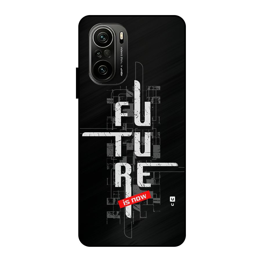 Future is Now Metal Back Case for Mi 11x