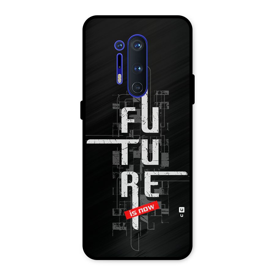 Future is Now Metal Back Case for OnePlus 8 Pro