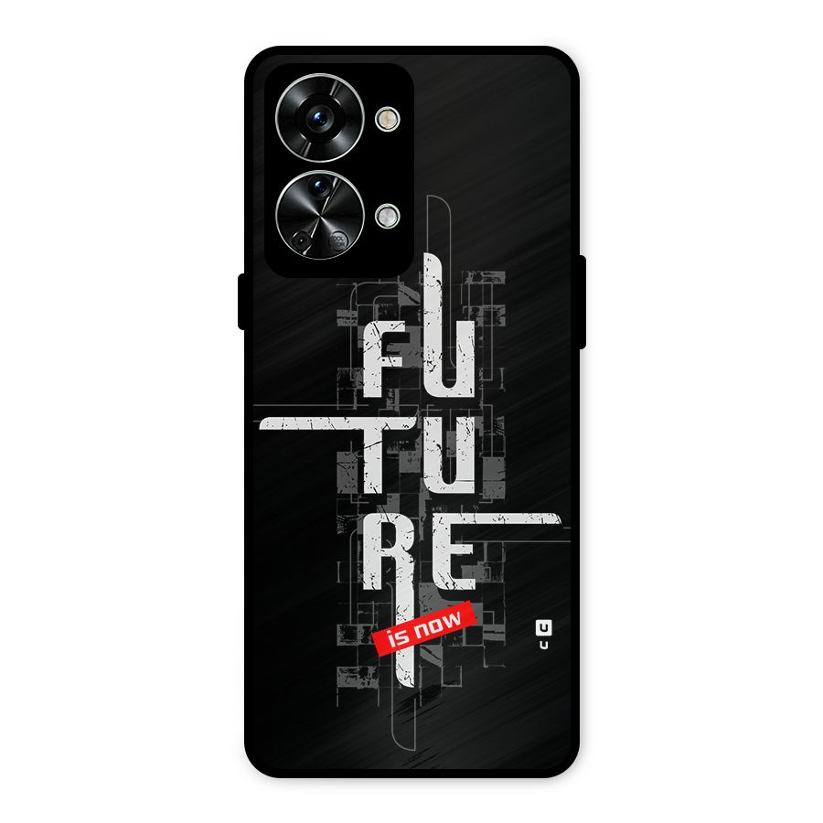 Future is Now Metal Back Case for OnePlus Nord 2T