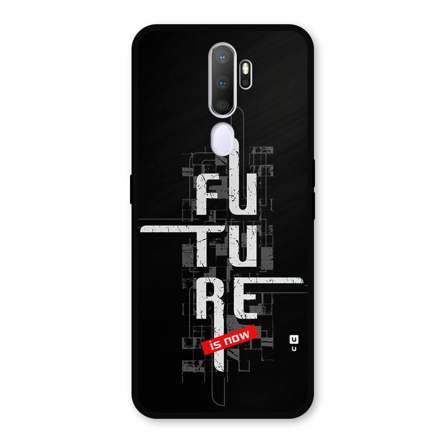 Future is Now Metal Back Case for Oppo A9 (2020)