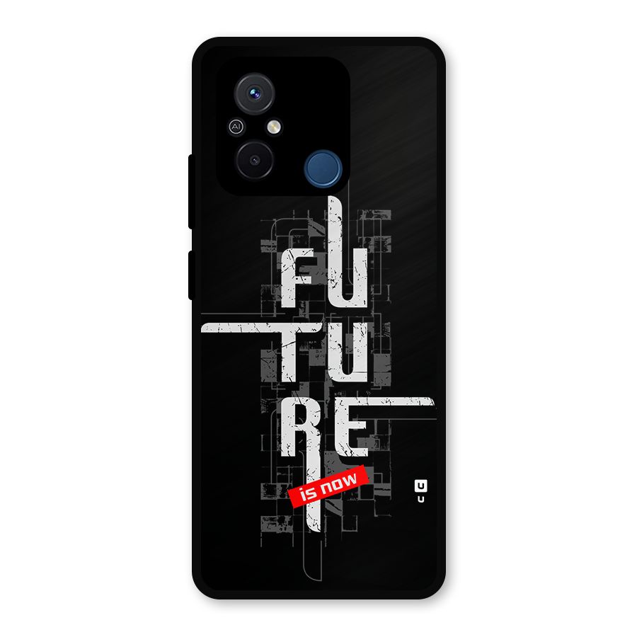 Future is Now Metal Back Case for Poco C55