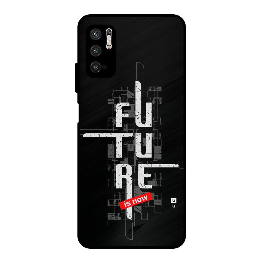 Future is Now Metal Back Case for Poco M3 Pro 5G