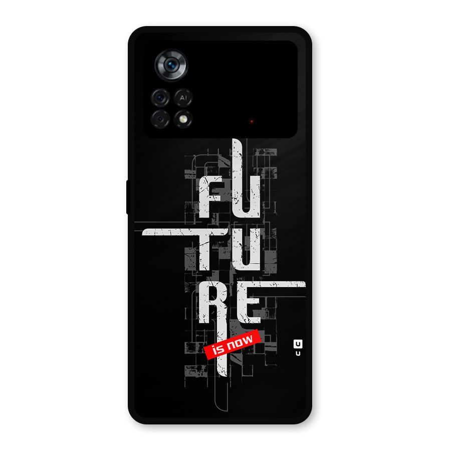 Future is Now Metal Back Case for Poco X4 Pro 5G