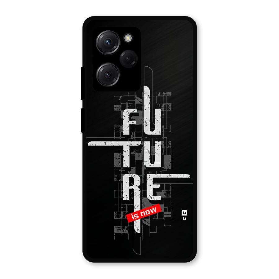 Future is Now Metal Back Case for Poco X5 Pro