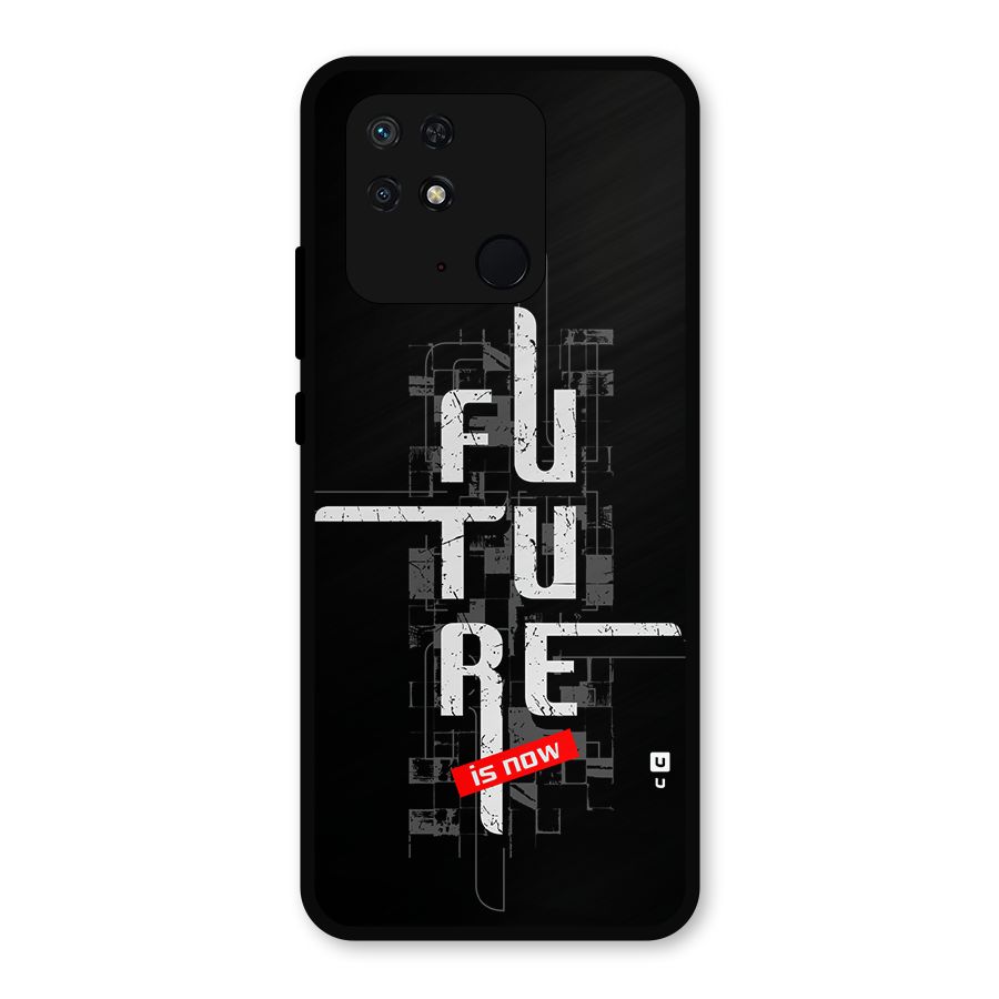 Future is Now Metal Back Case for Redmi 10 Power