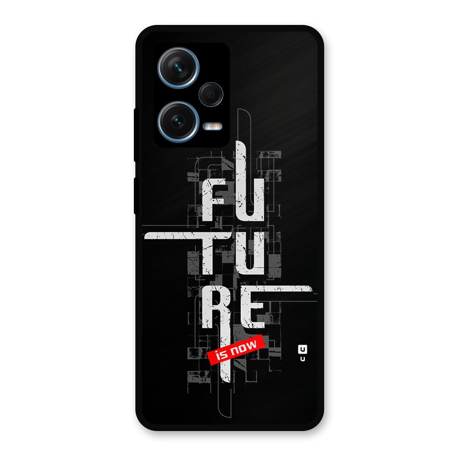 Future is Now Metal Back Case for Redmi Note 12 Pro Plus 5G