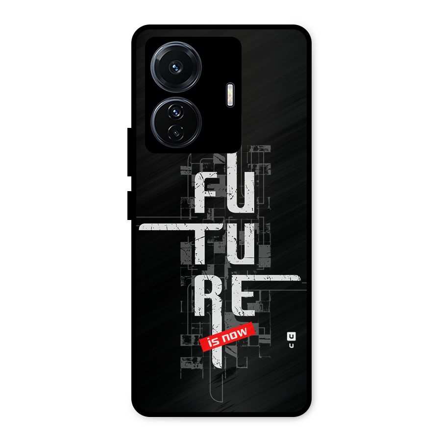 Future is Now Metal Back Case for Vivo T1 Pro