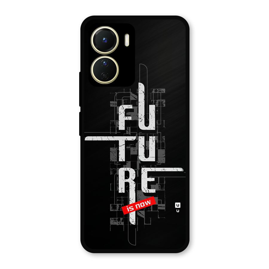 Future is Now Metal Back Case for Vivo T2x