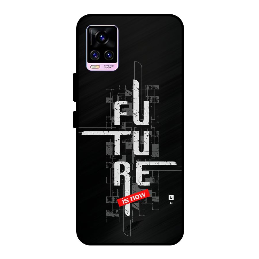 Future is Now Metal Back Case for Vivo V20 Pro
