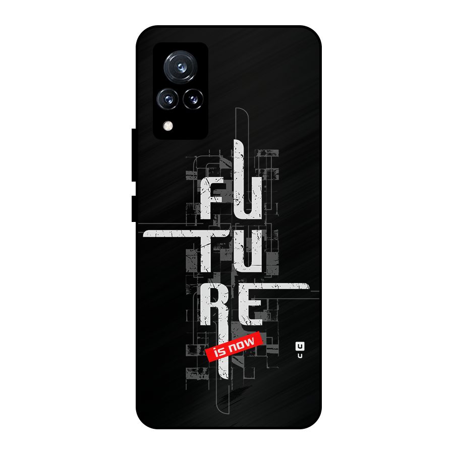 Future is Now Metal Back Case for Vivo V21 5G