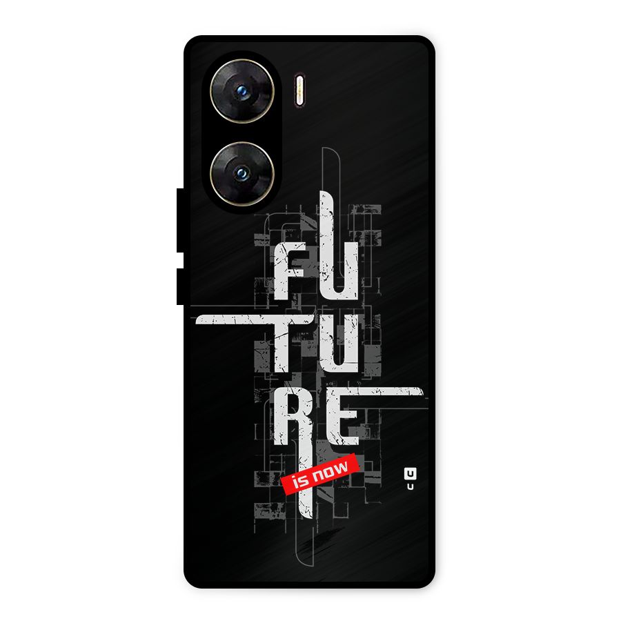 Future is Now Metal Back Case for Vivo V29e