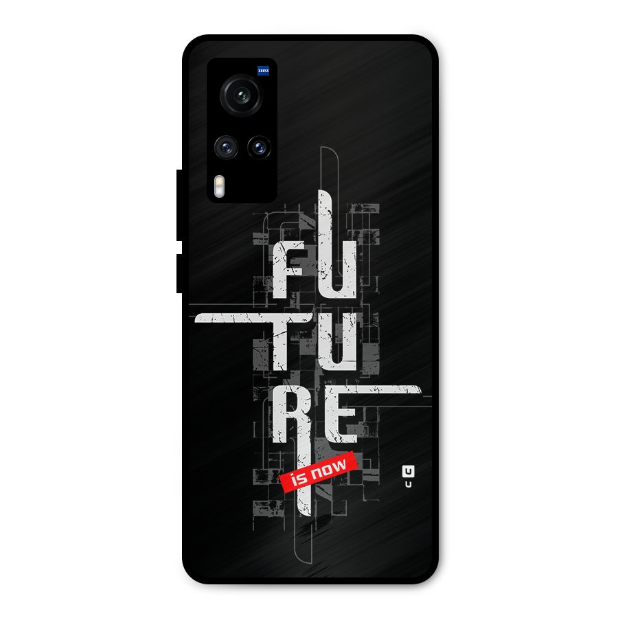 Future is Now Metal Back Case for Vivo X60