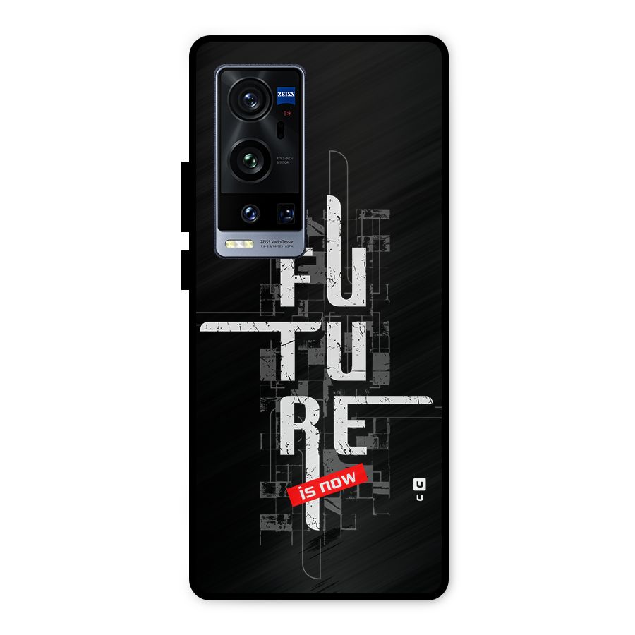 Future is Now Metal Back Case for Vivo X60 Pro Plus