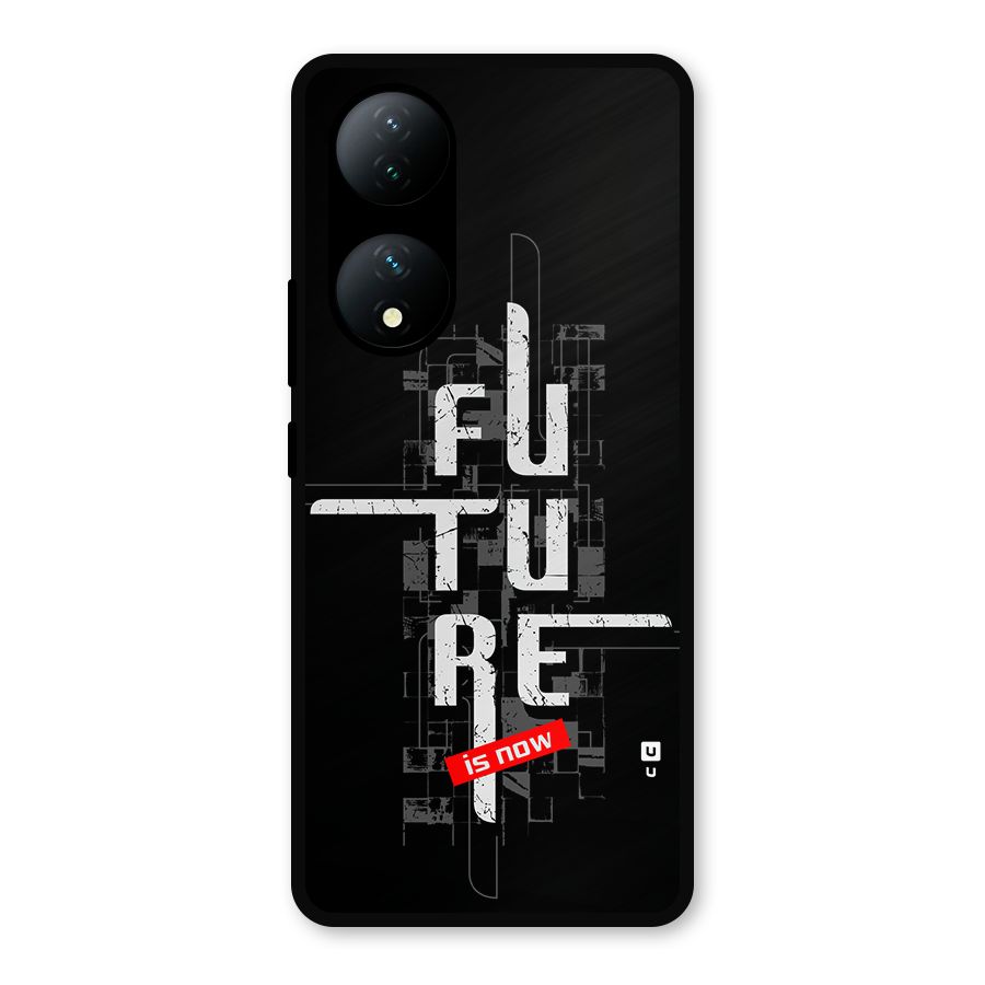 Future is Now Metal Back Case for Vivo Y100a