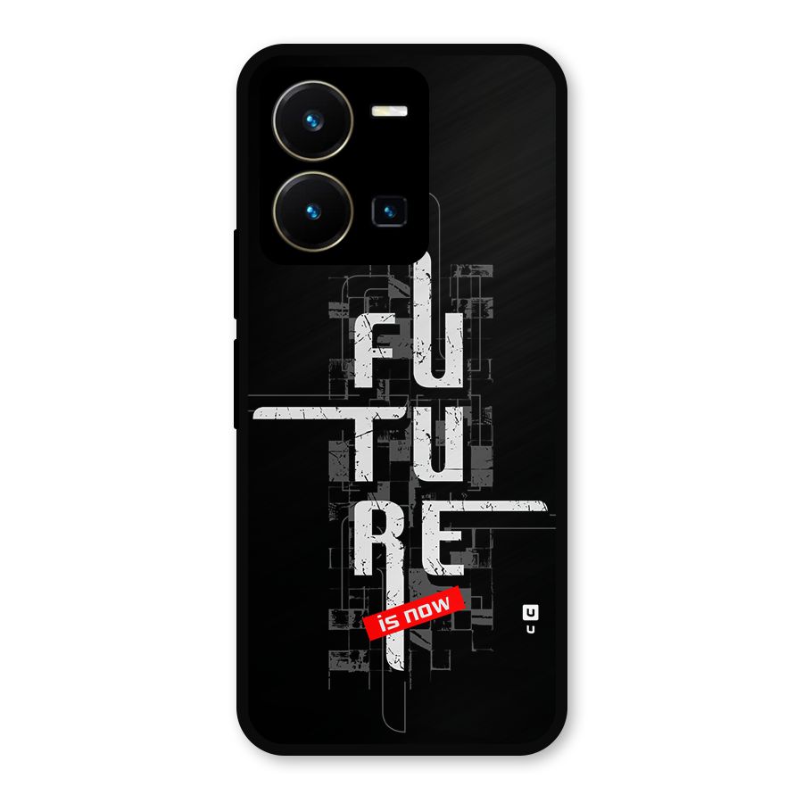 Future is Now Metal Back Case for Vivo Y35