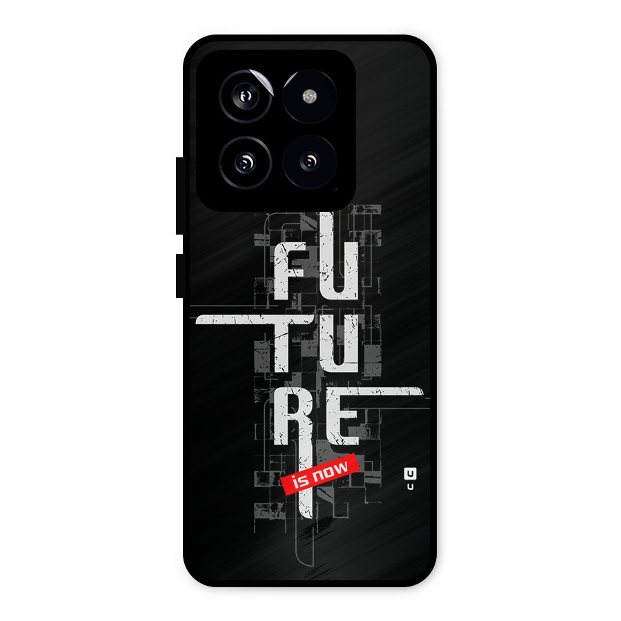 Future is Now Metal Back Case for Xiaomi 14