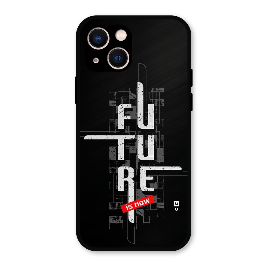 Future is Now Metal Back Case for iPhone 13