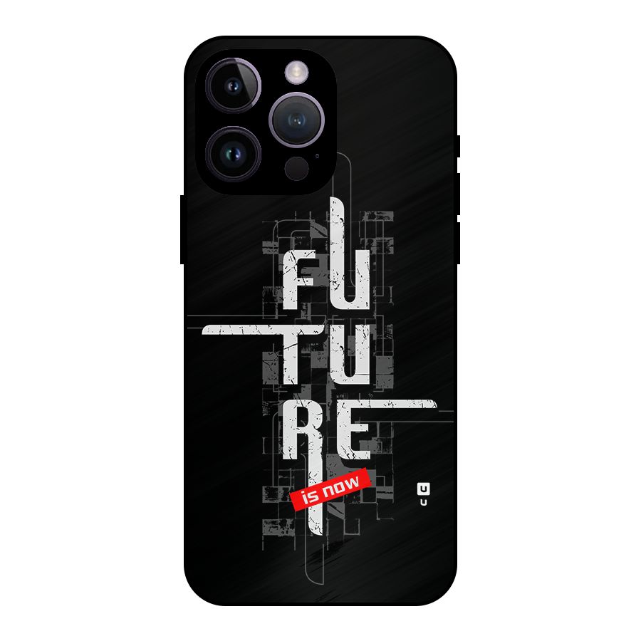 Future is Now Metal Back Case for iPhone 14 Pro Max