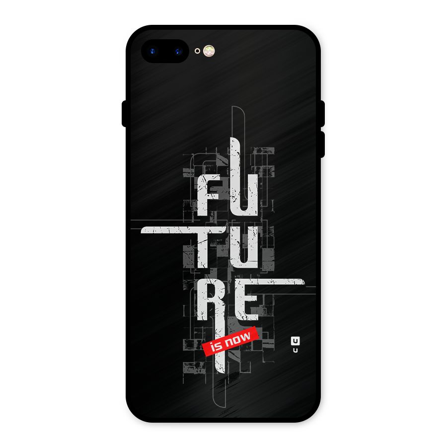 Future is Now Metal Back Case for iPhone 7 Plus