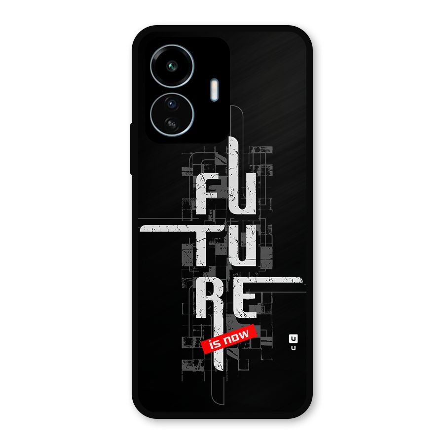 Future is Now Metal Back Case for vivo iQOO Z6 Lite 5G
