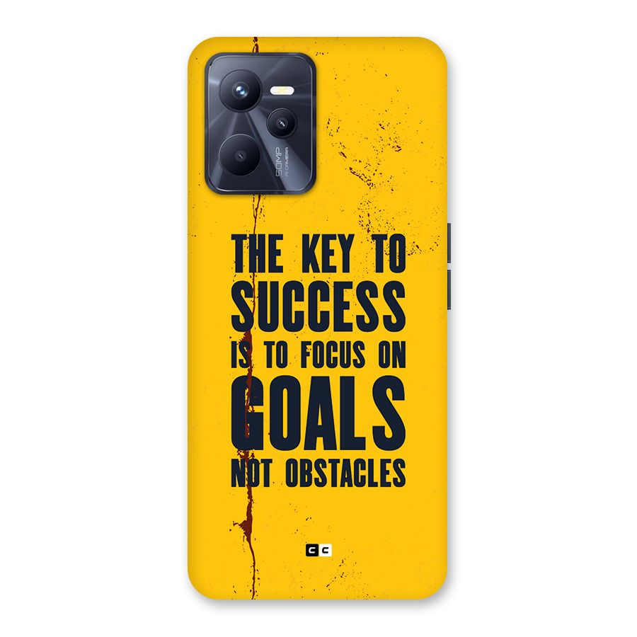 Goals Not Obstacles Back Case for Realme C35