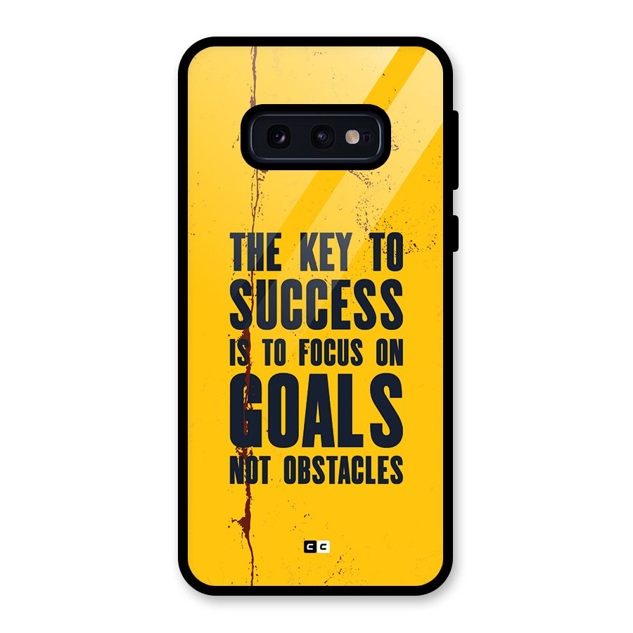 Goals Not Obstacles Glass Back Case for Galaxy S10e