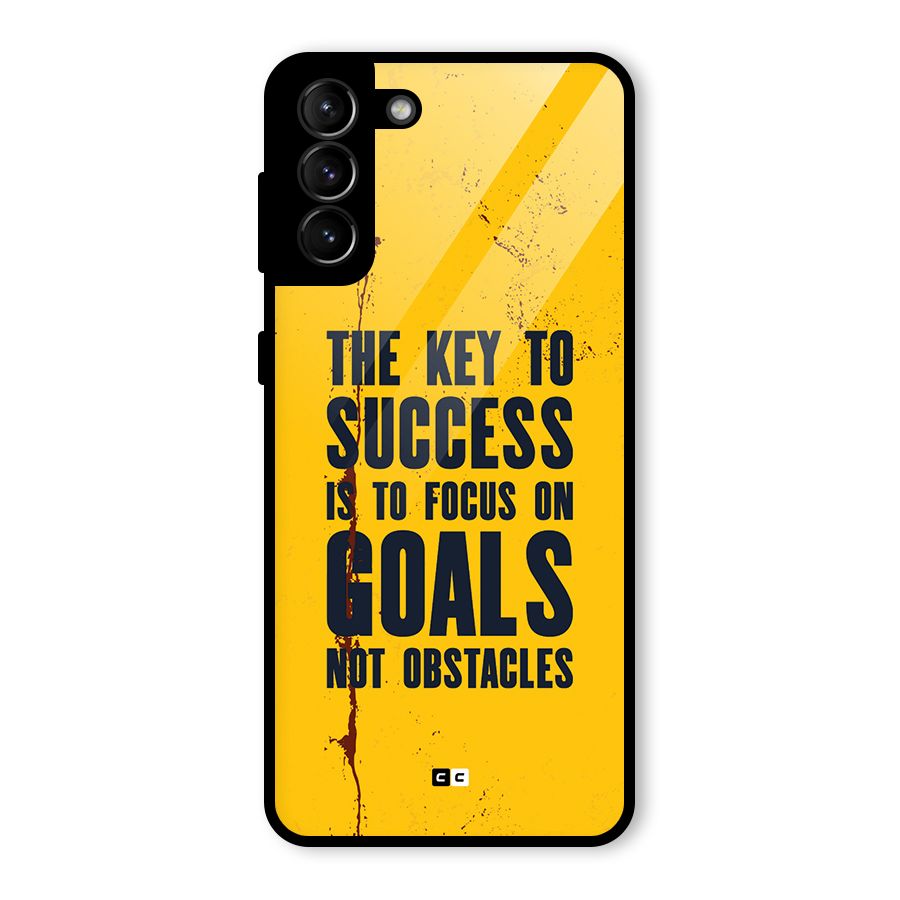 Goals Not Obstacles Glass Back Case for Galaxy S21 Plus