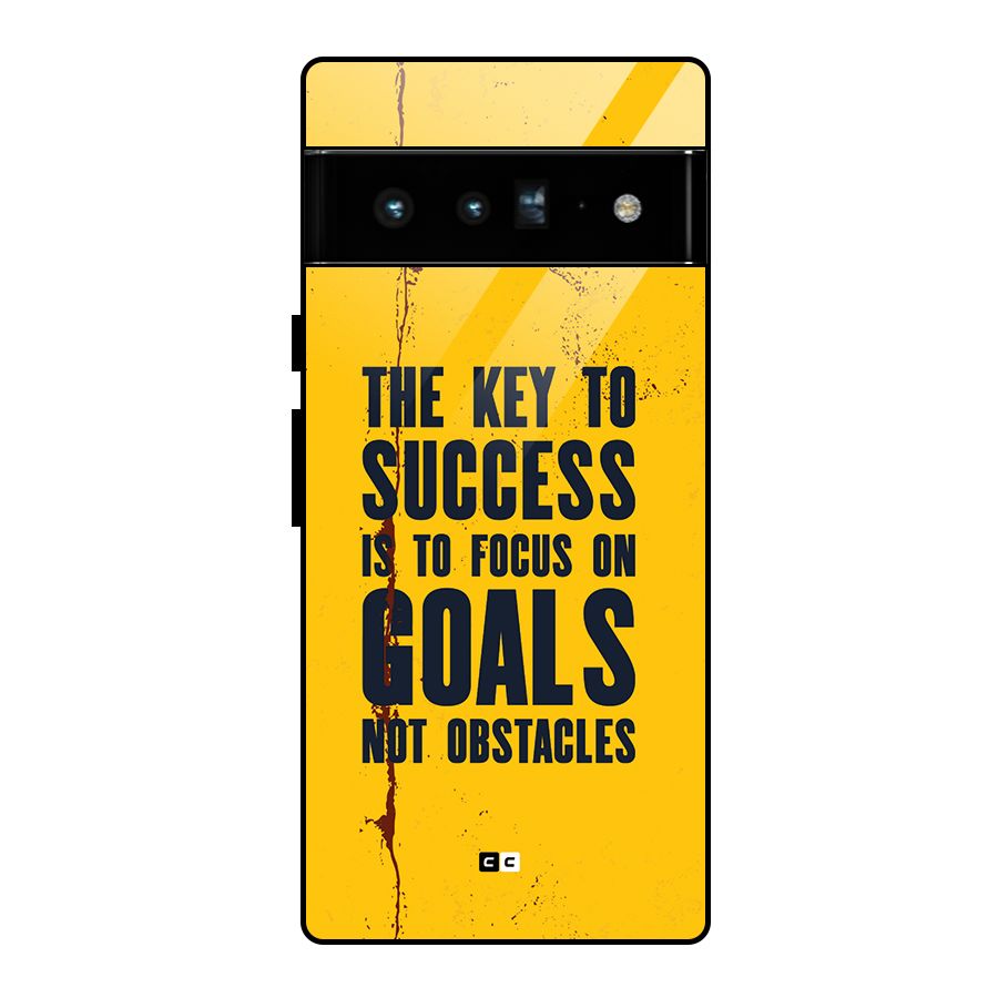 Goals Not Obstacles Glass Back Case for Google Pixel 6 Pro