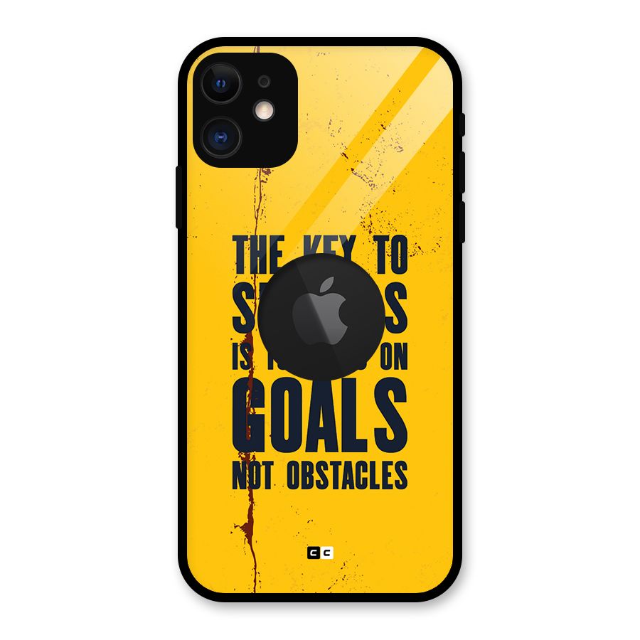 Goals Not Obstacles Glass Back Case for iPhone 11 Logo Cut