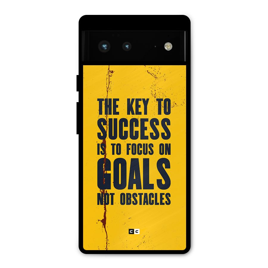 Goals Not Obstacles Metal Back Case for Google Pixel 6