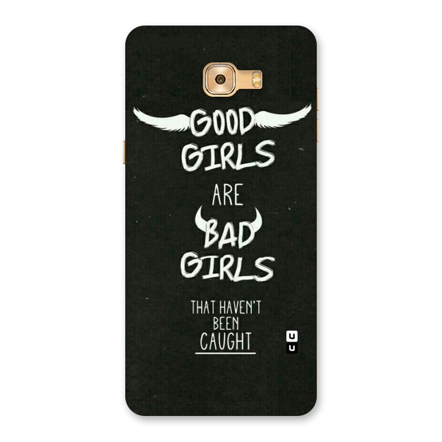 Good Bad Girls Back Case for Galaxy C9 Pro